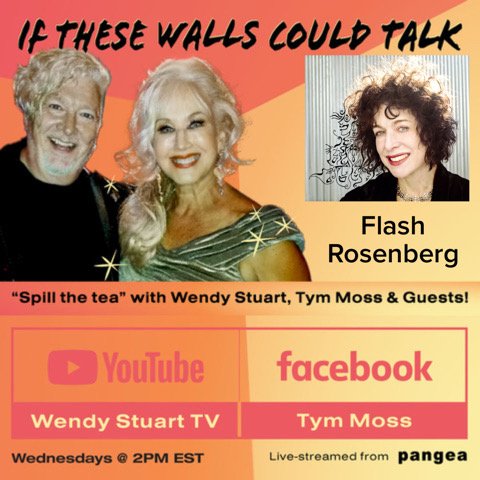 Flash Rosenberg Guests On “If These Walls Could Talk” With Hosts Wendy Stuart and Tym Moss Wednesday, August 13th, 2025